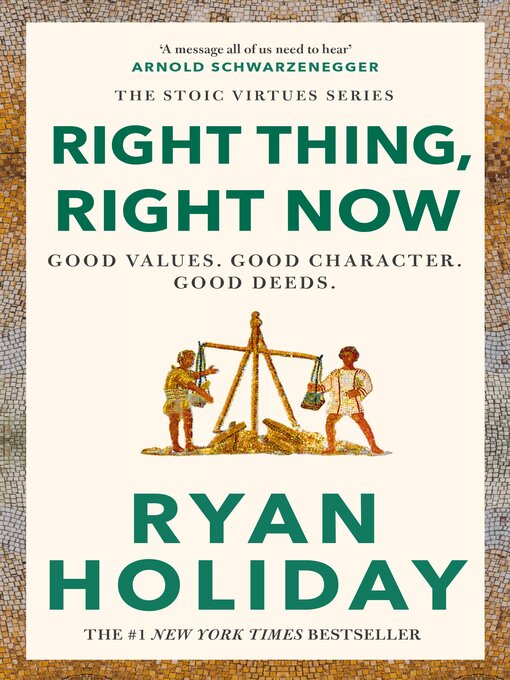 Title details for Right Thing, Right Now by Ryan Holiday - Wait list
